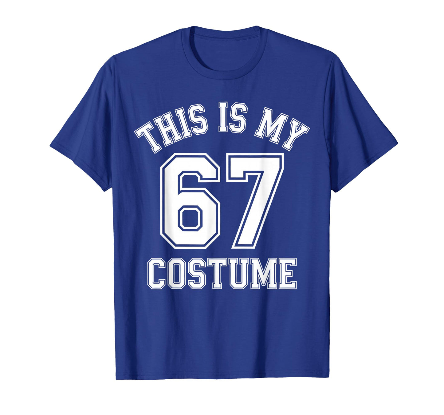 This is My Halloween 67 Costume Sports Hummor Gen Z Slang T-Shirt