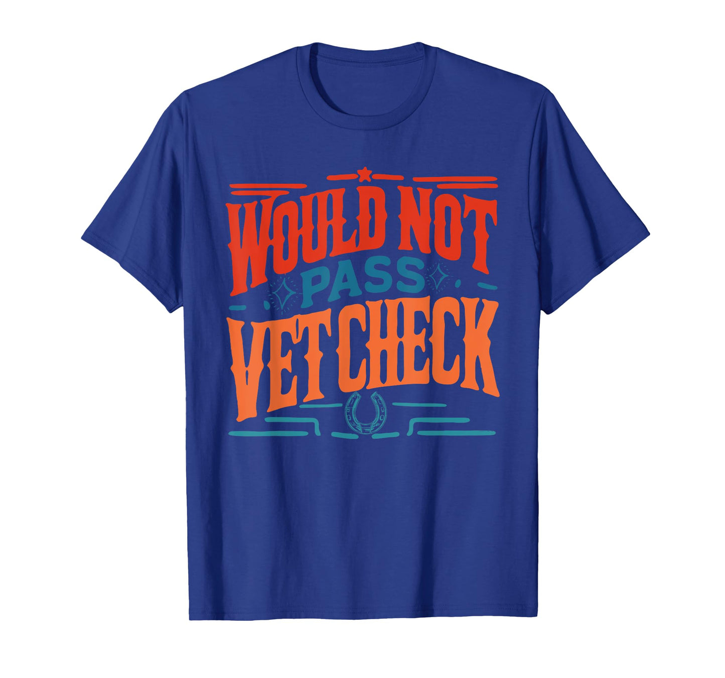 Would Not Pass Vet Check Retro Vintage T-Shirt