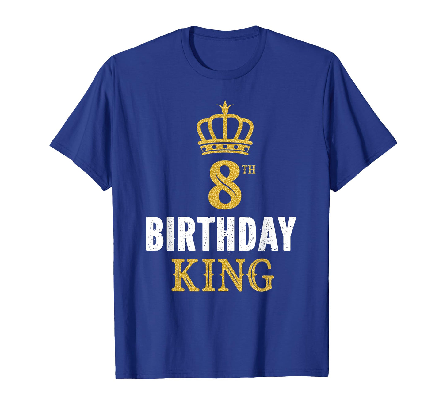 Happy 8th Birthday King 8 Years Old Party Ideas For Boys T-Shirt