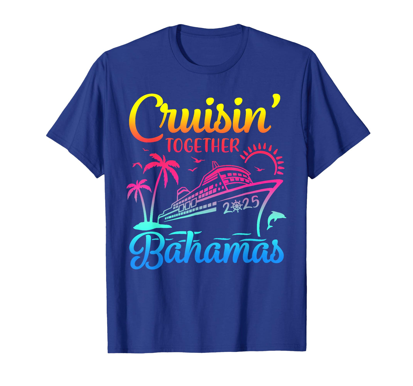 Cruisin Together Bahamas 2025 Family Cruise Bahamas Vacation T-Shirt