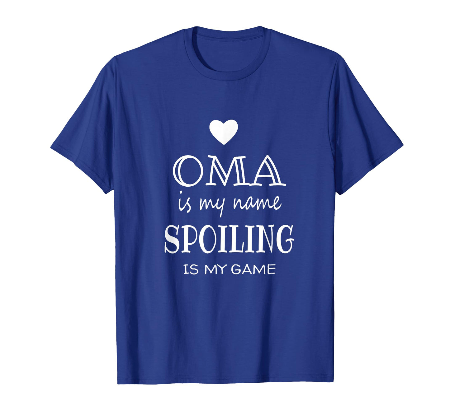 Oma Is My Name Funny Oma Shirt Gifts for Oma Grandma T-Shirt