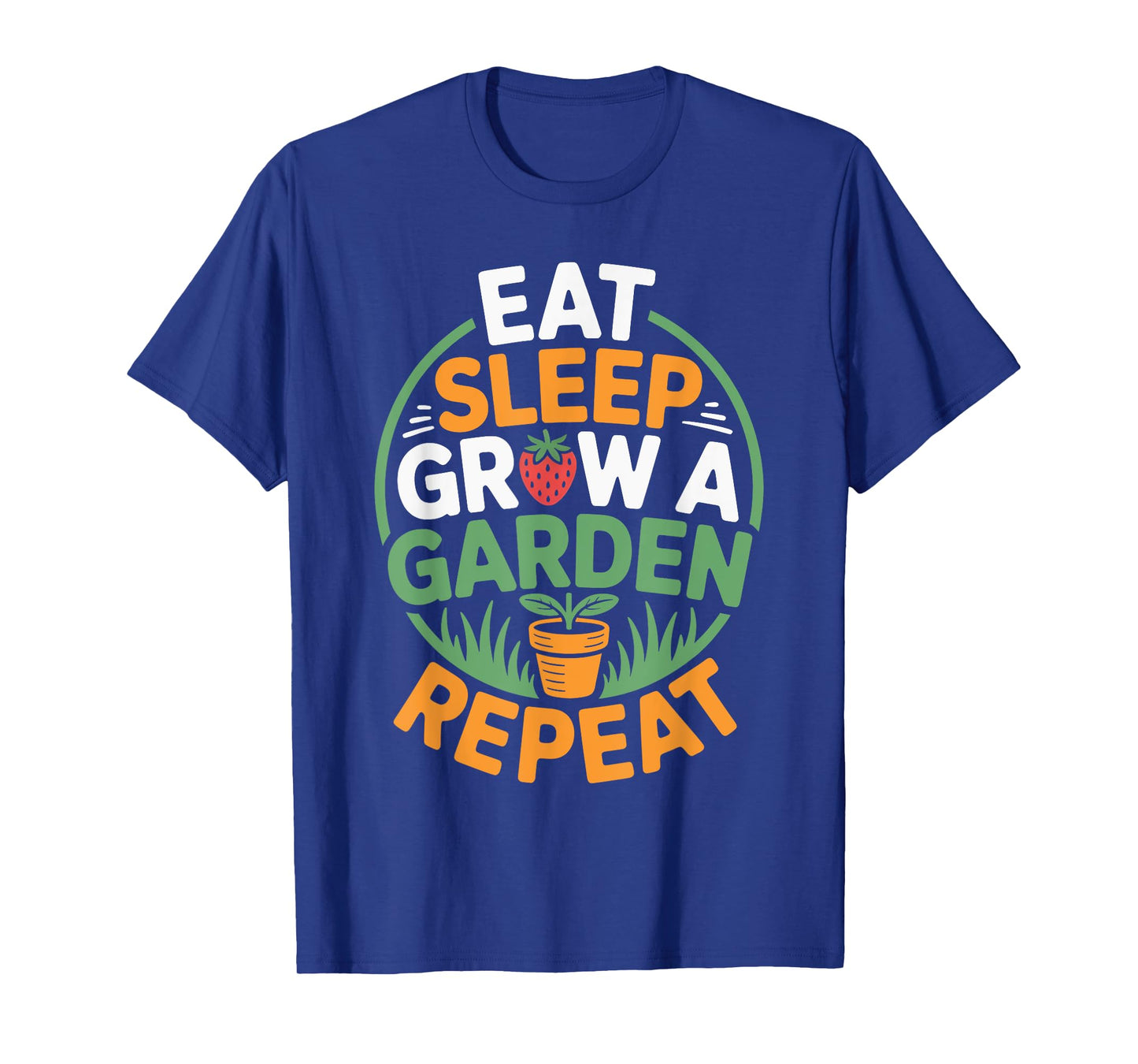 Funny Game Eat Sleep Grow A Garden Repeat Gamer Plant Lover T-Shirt