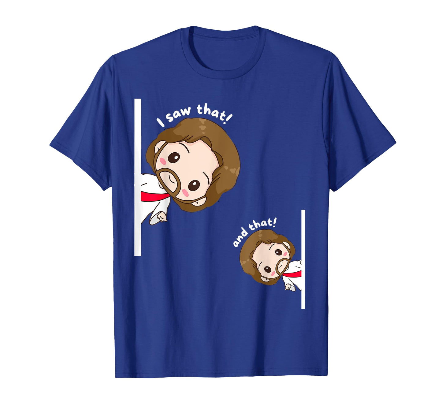 I Saw That Karma Jesus Funny Saying Quote Meme Bible Best T-Shirt