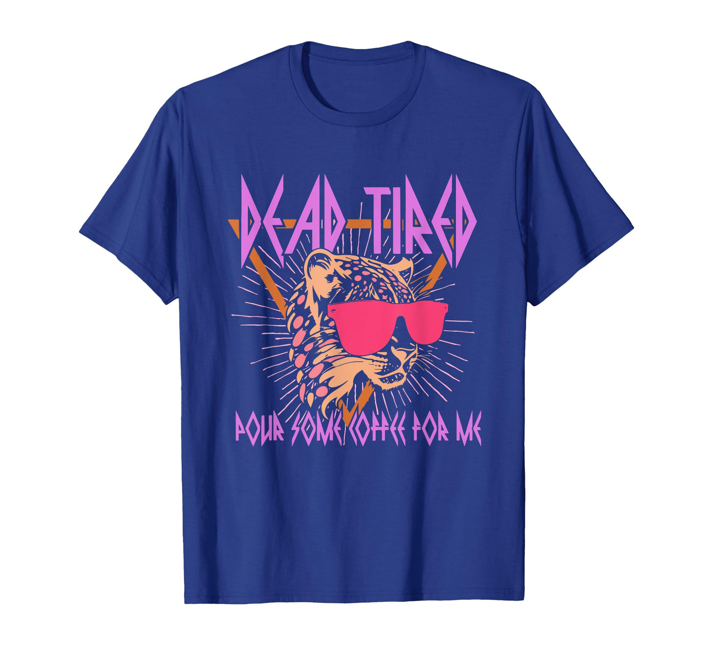 Dead-Tired Pour Some Energy Drink For Me Design T-Shirt