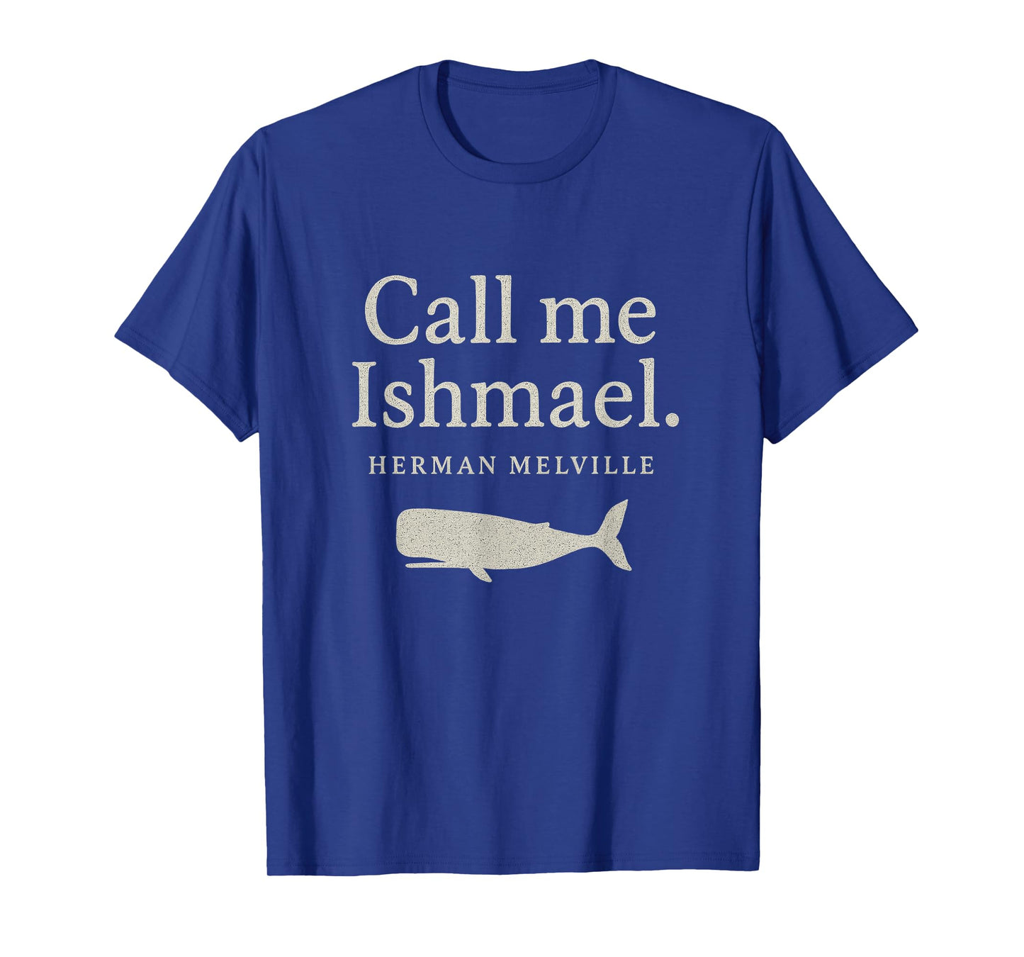 Call Me Ishmael Moby Dick Quote Shirt for Book Lovers T-Shirt