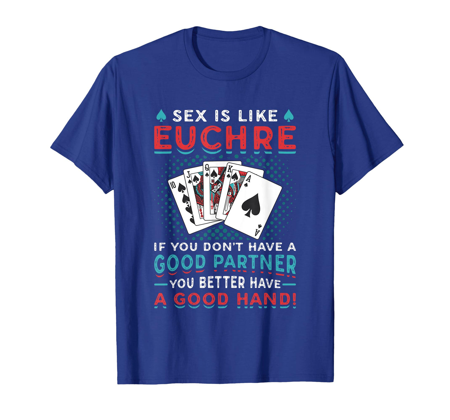 Euchre Partner Good Hand Funny Euchre Player T-Shirt