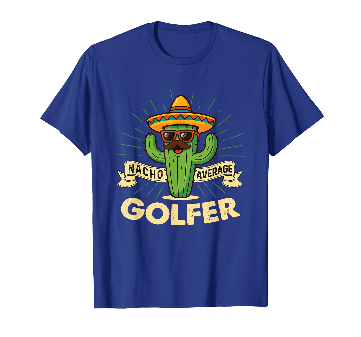 Nacho Average Golfer - Golf Lover Golfer Golfing T-Shirt
