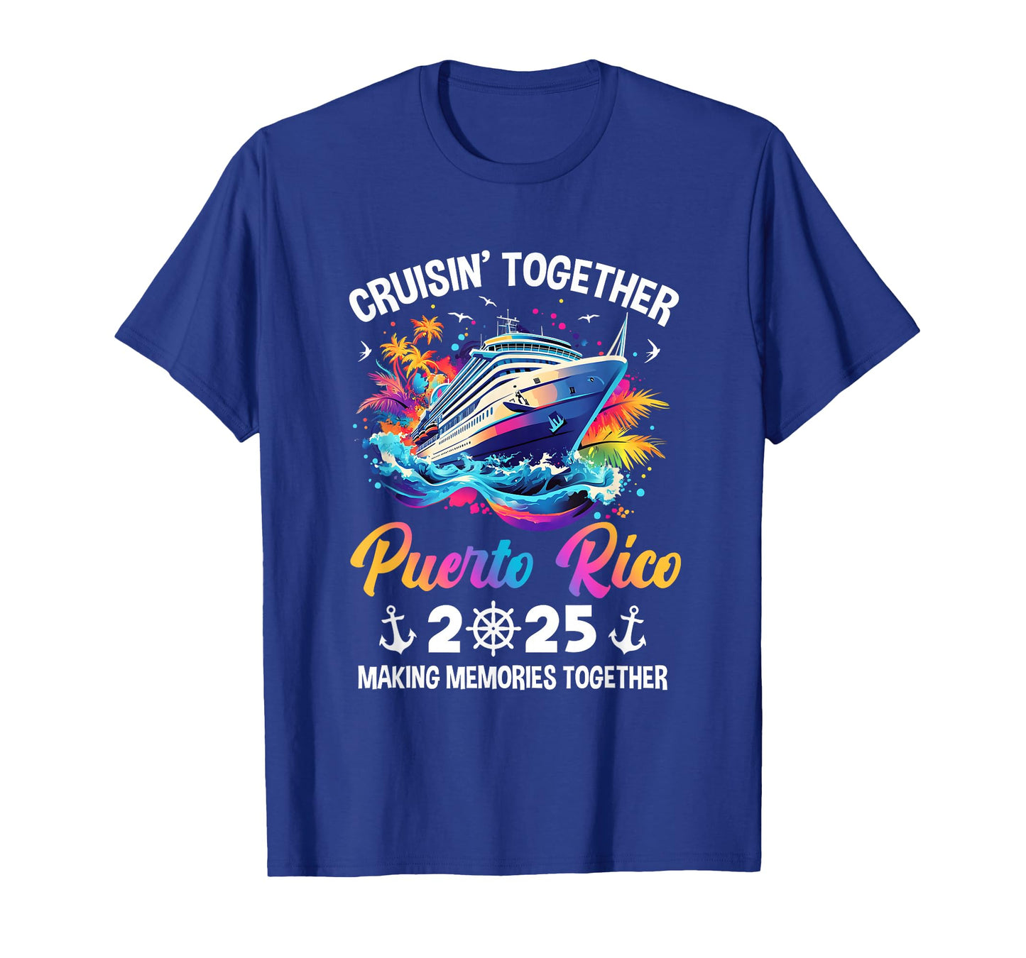 Cruisin Together Puerto Rico Vacation Beach 2025 Memories T-Shirt