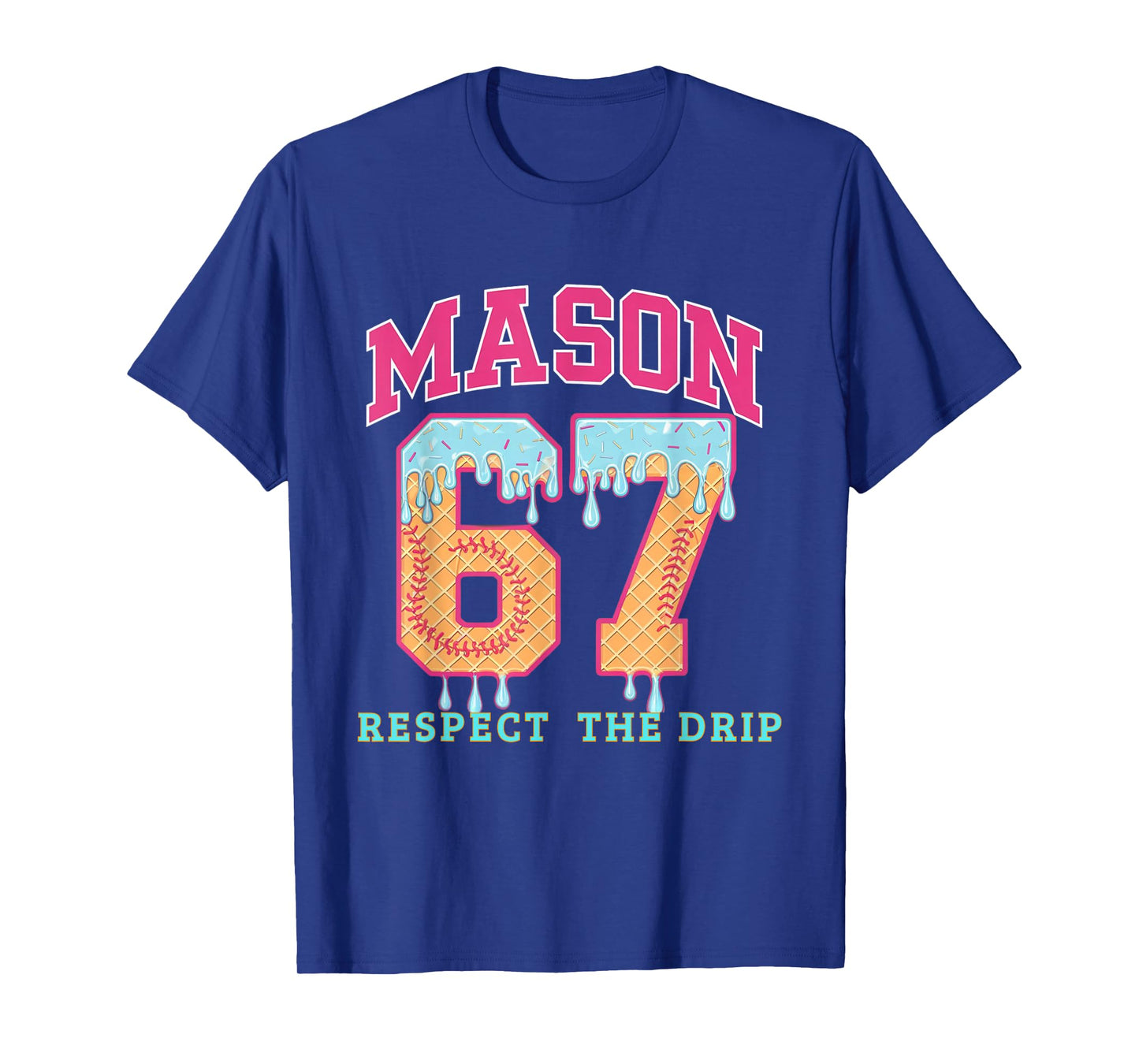 67 Mason Ice Cream Baseball Drip Respect The Drep T-Shirt