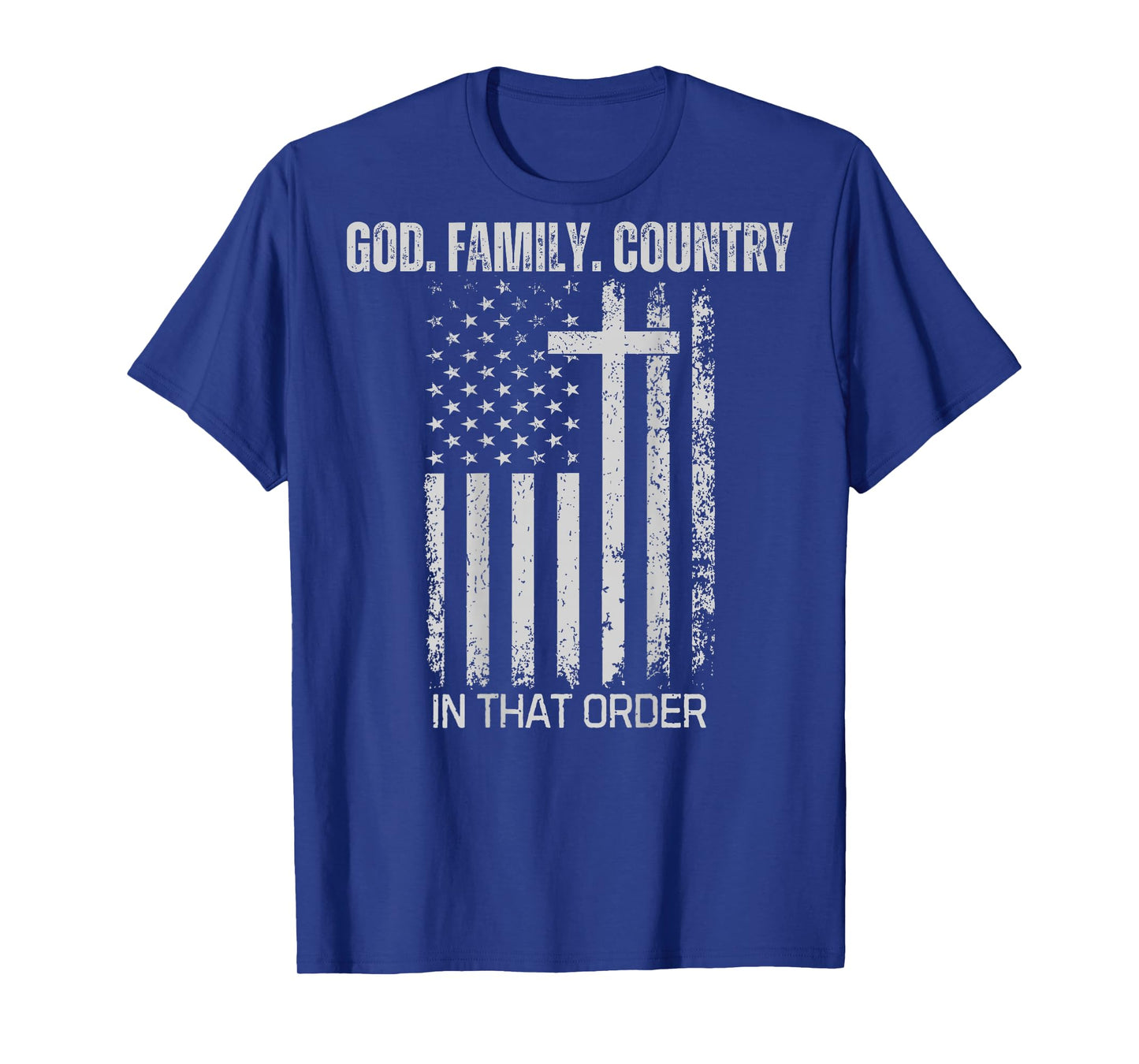 God Family Country in That Order (on Back) T-Shirt