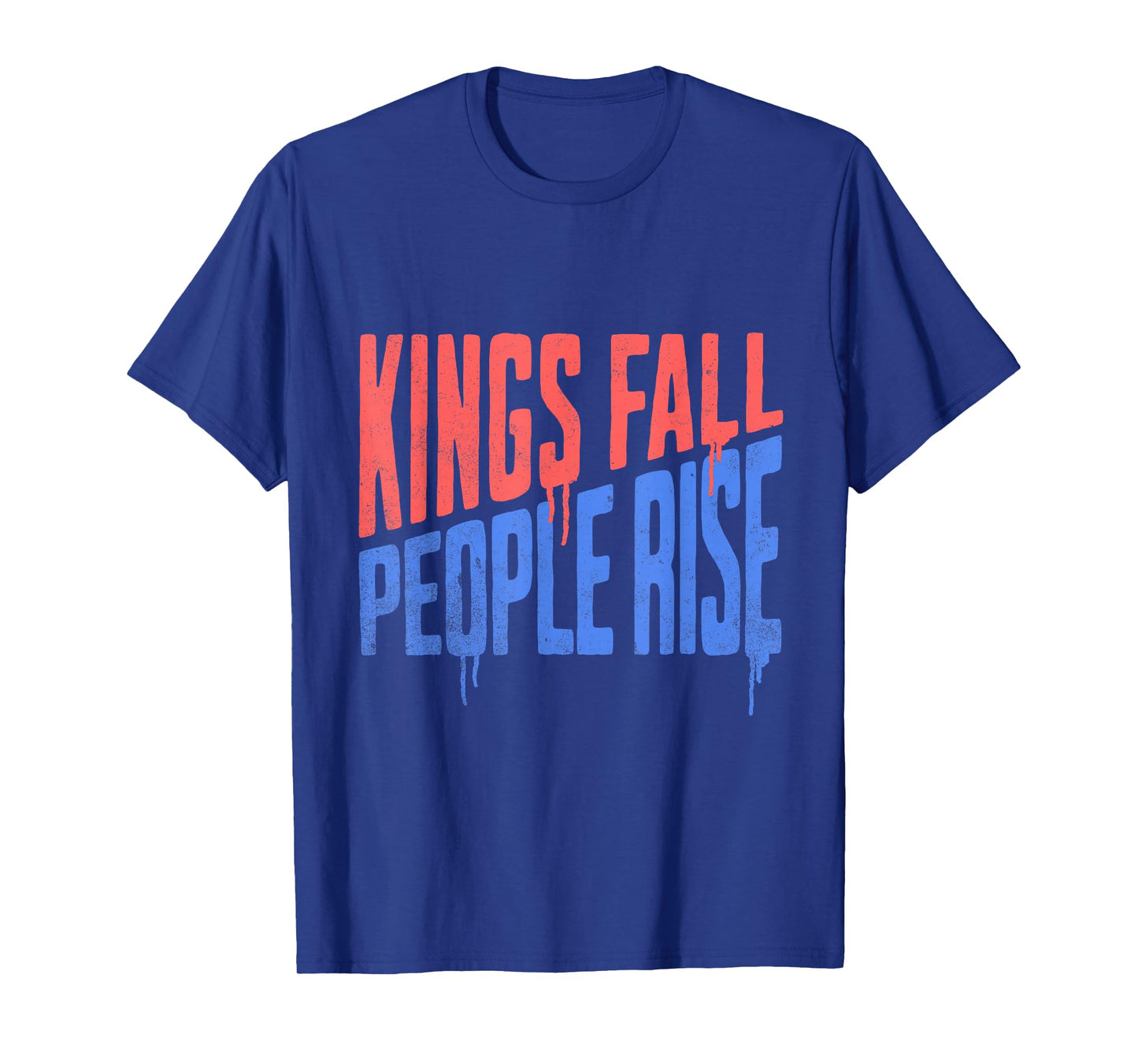 Kings Fall People Rise T-Shirt