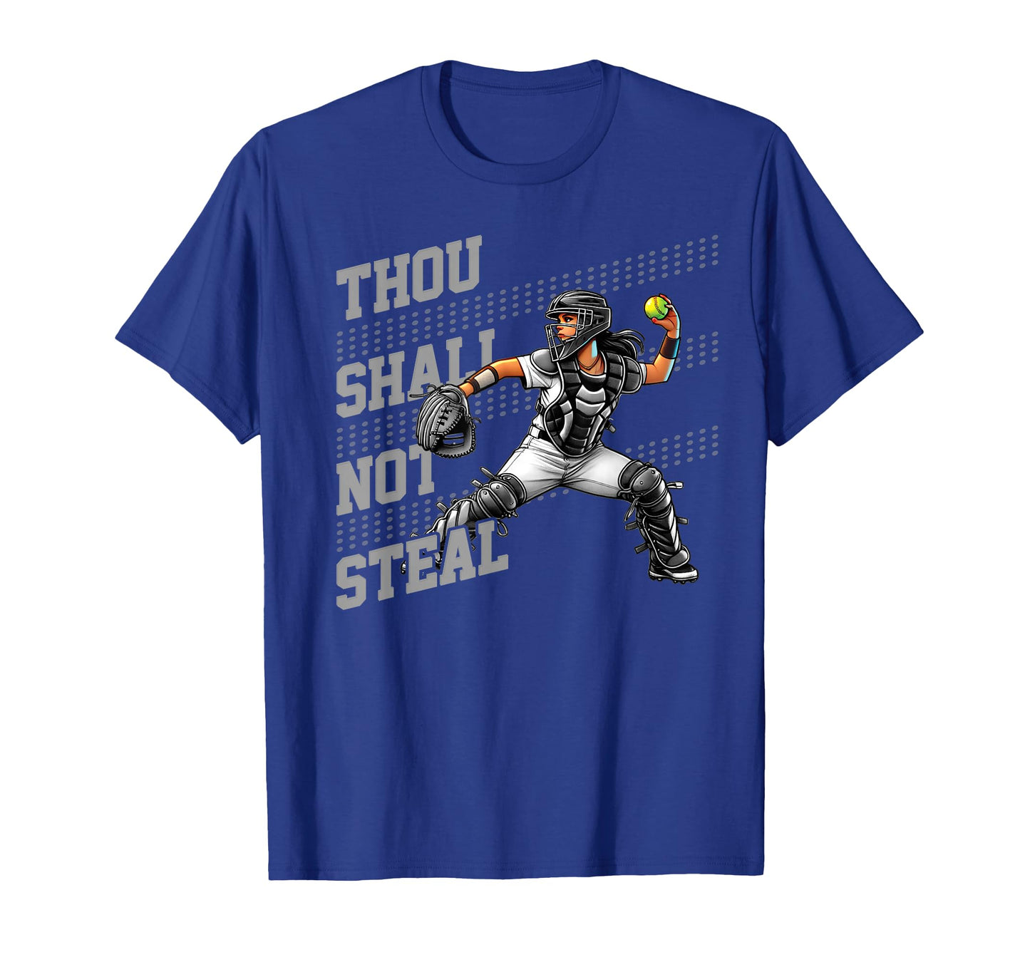 Softball Catcher for Teen Girls & Women Thou Shall Not Steal T-Shirt