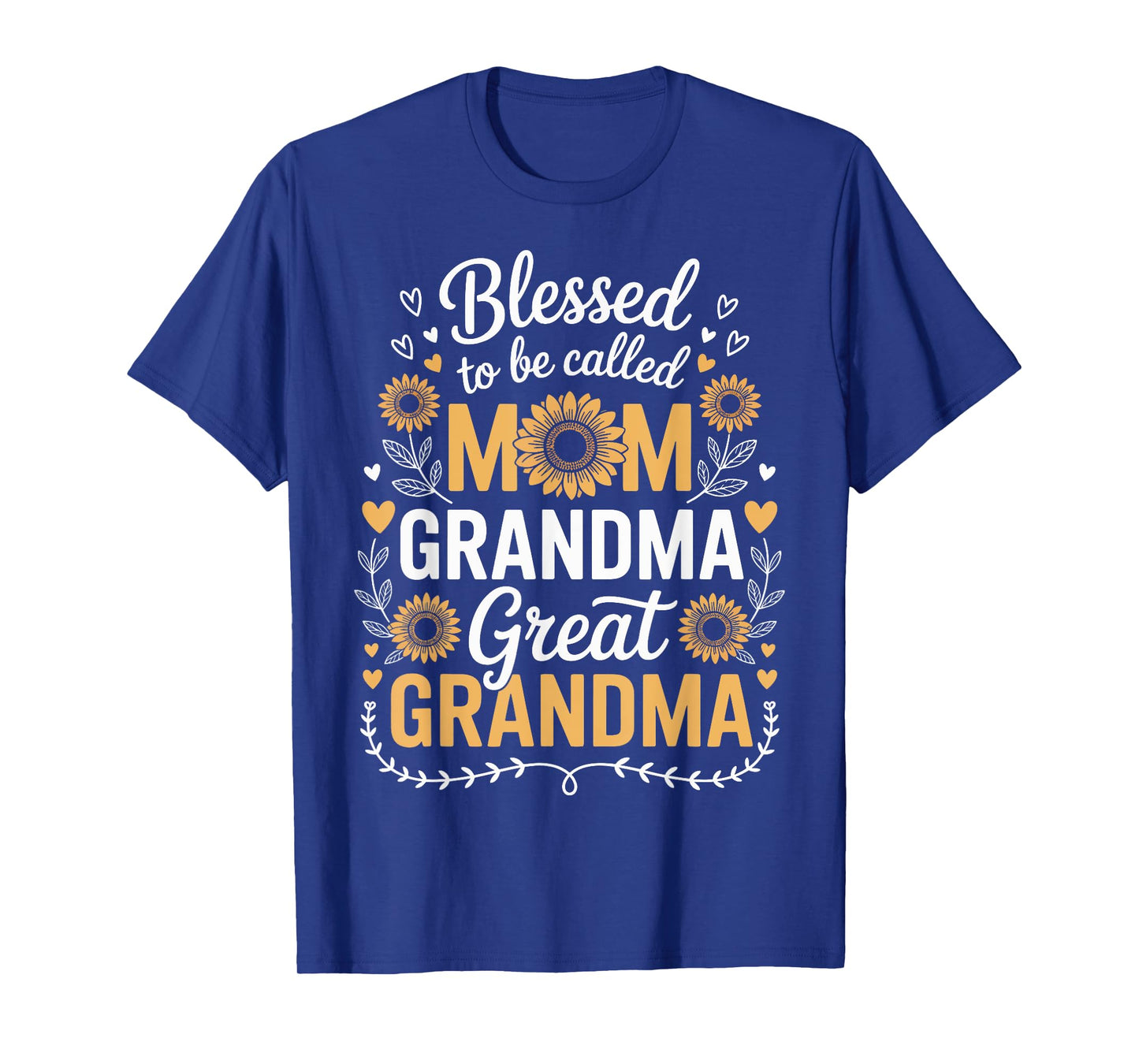 Blessed To Be Called Mom Grandma And Great Grandma T-Shirt