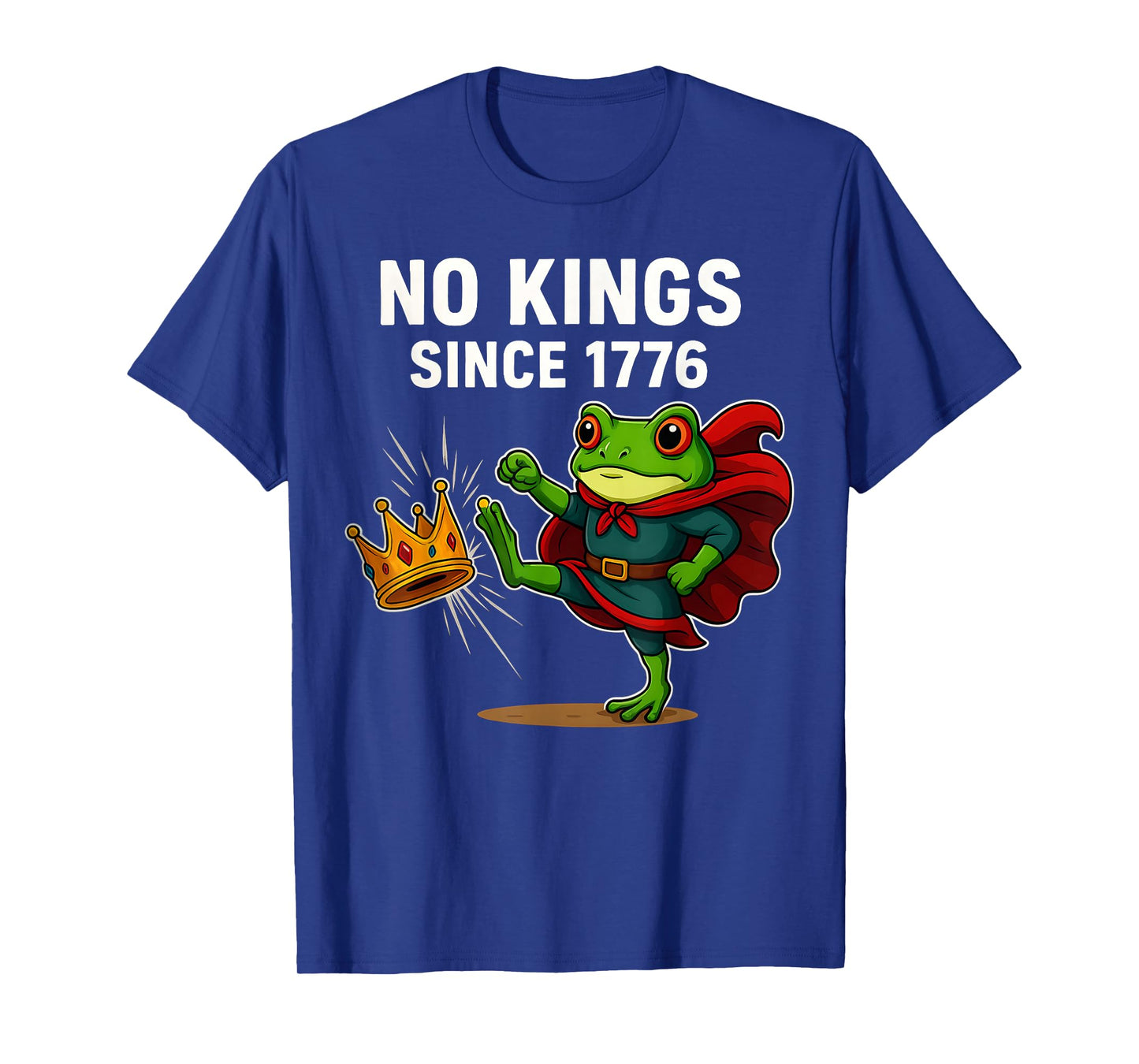 Funny Frog Protest No Kings in America No Kings Since 1776 T-Shirt