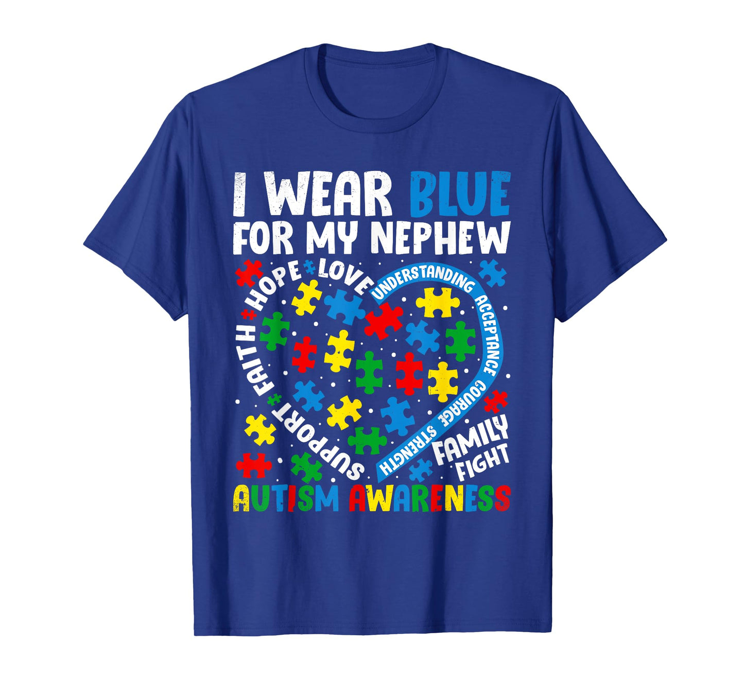 I Wear Blue for My Nephew Autism Awareness Support and Love T-Shirt