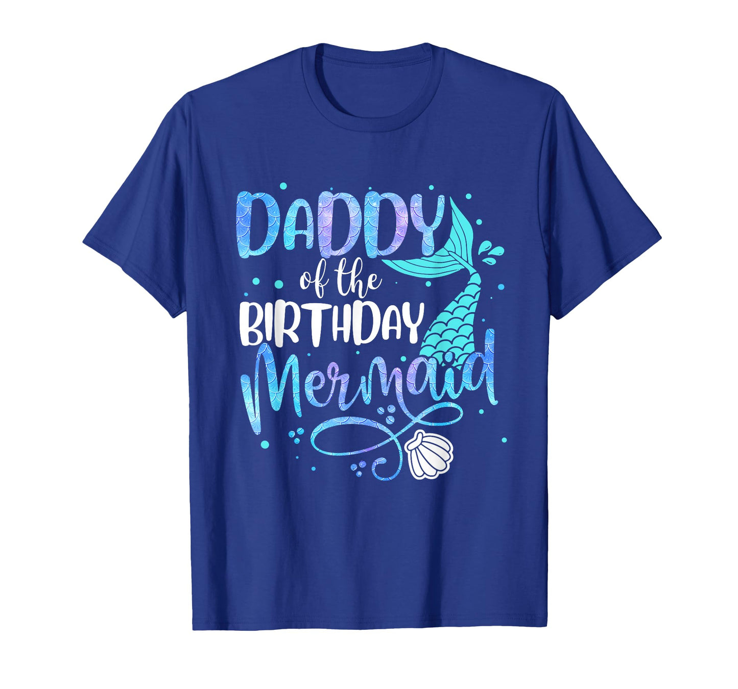 Daddy Of The Birthday Mermaid Family Matching Party Squad T-Shirt