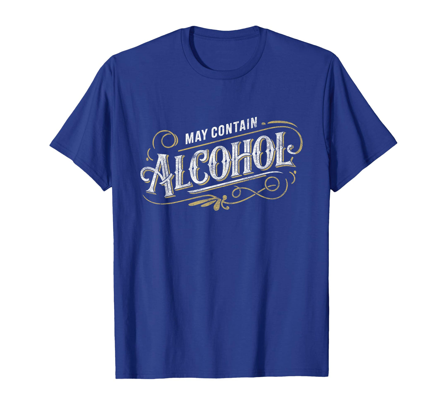 May Contain Alcohol Classic Party Humor T-Shirt