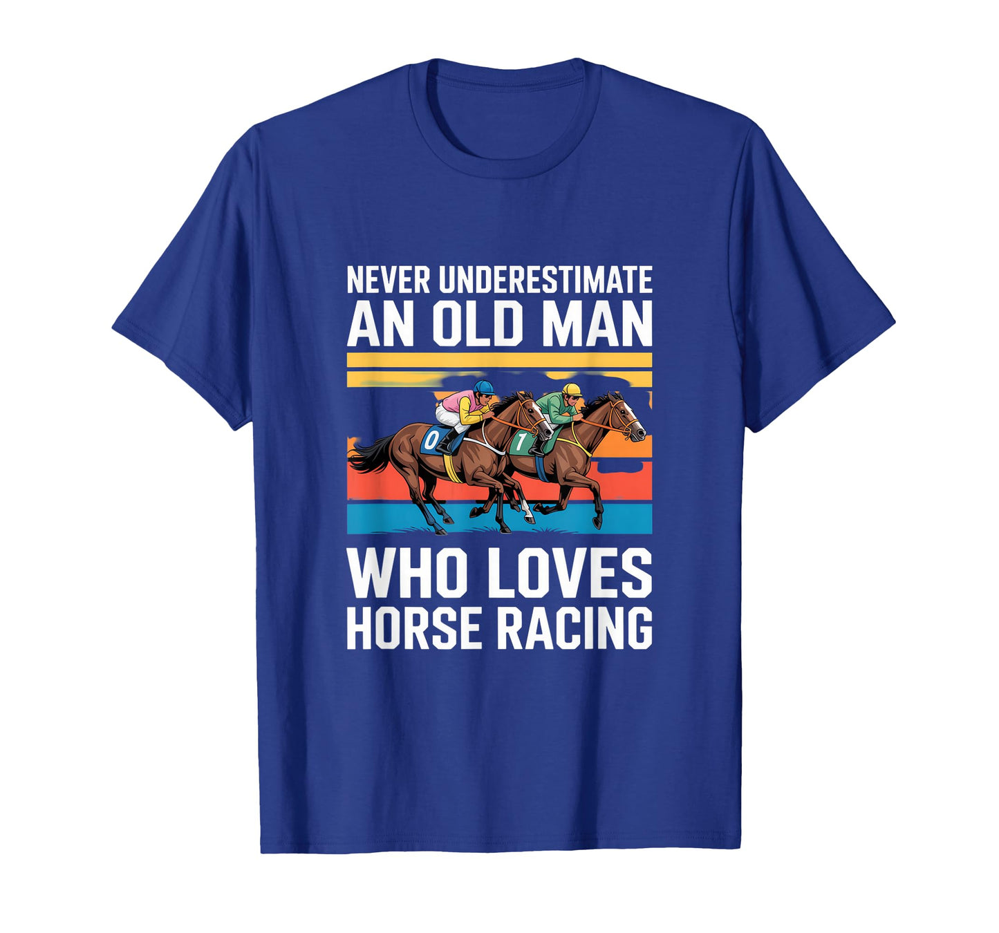 Never Underestimate an Old Man who Loves Horse Racing T-Shirt