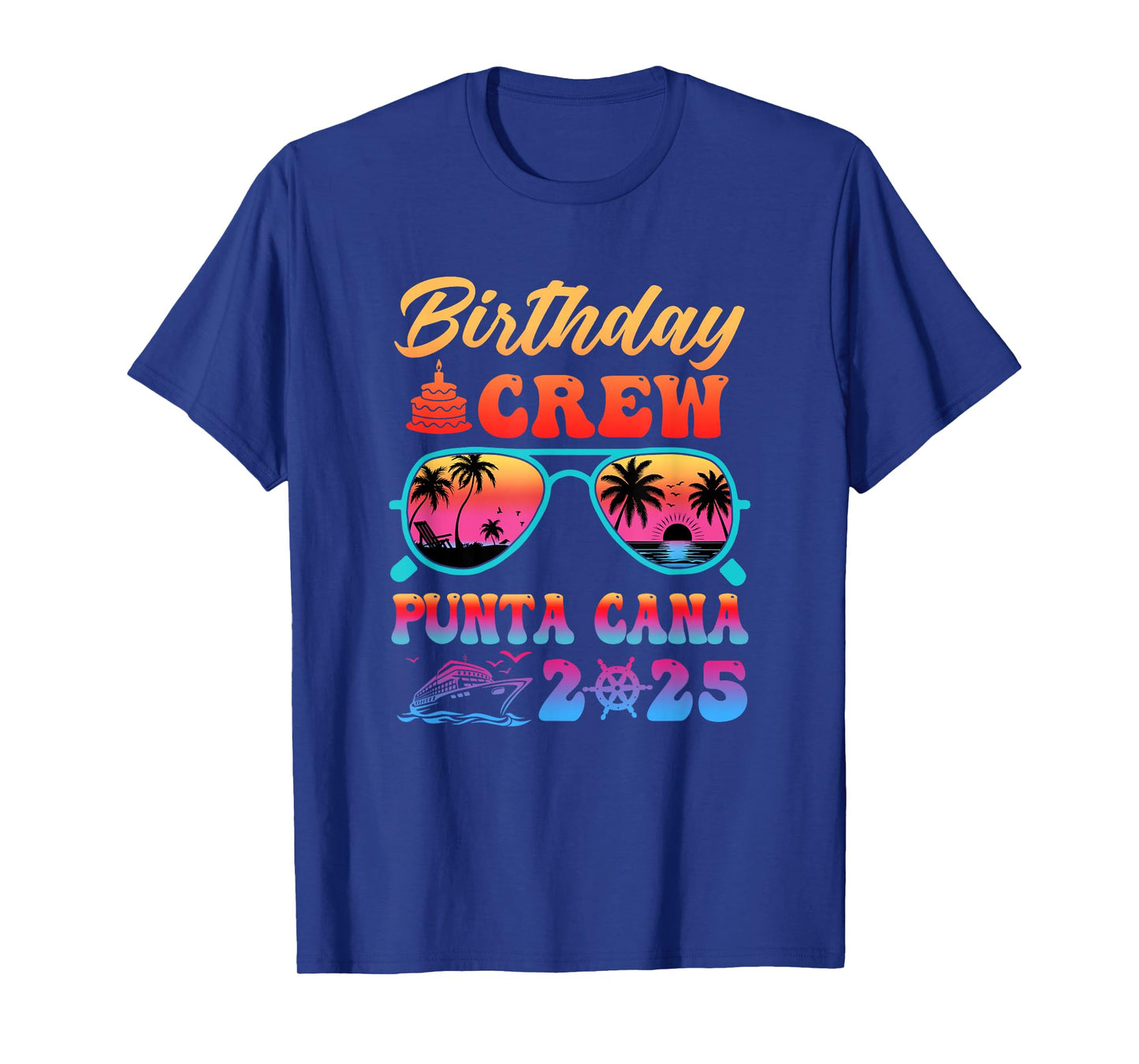 Punta Cana Birthday Crew Vacation Cruise 2025 Summer Trip T-Shirt