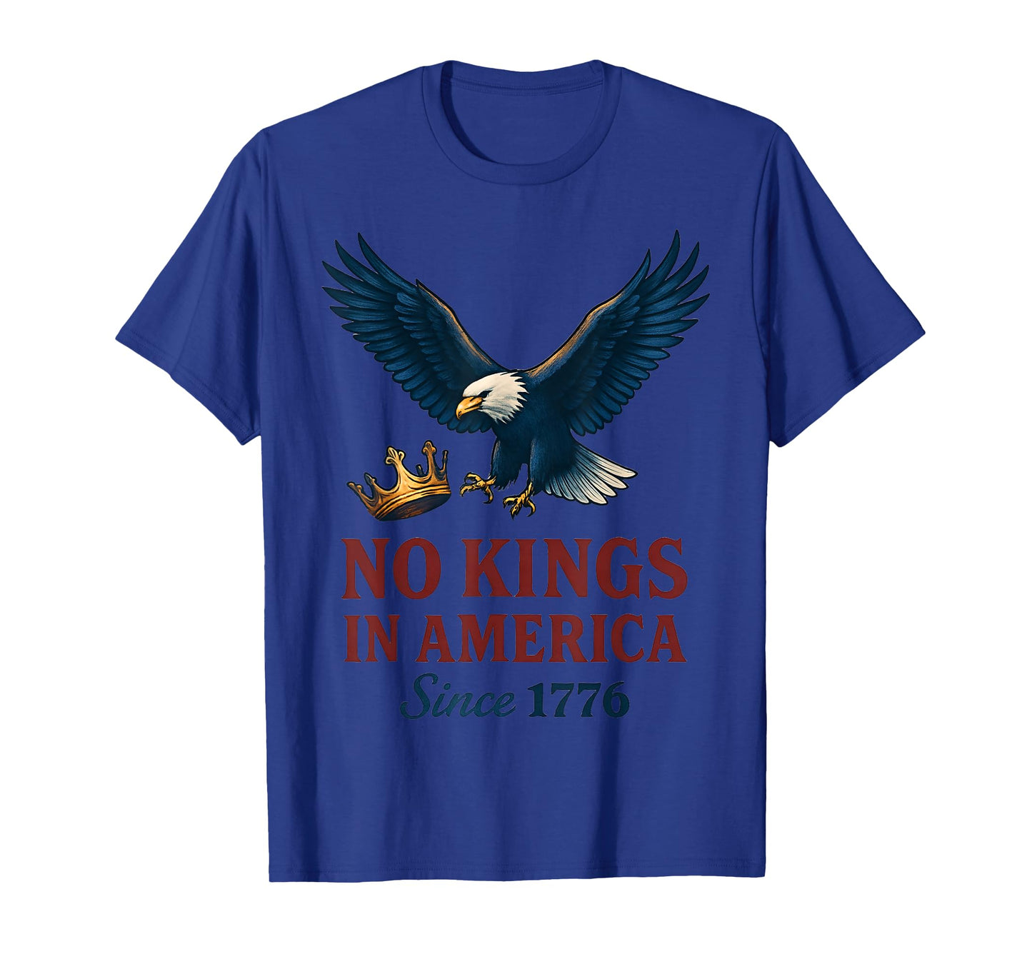 No Kings in America Since 1776 โ Patriotic Eagle T-Shirt