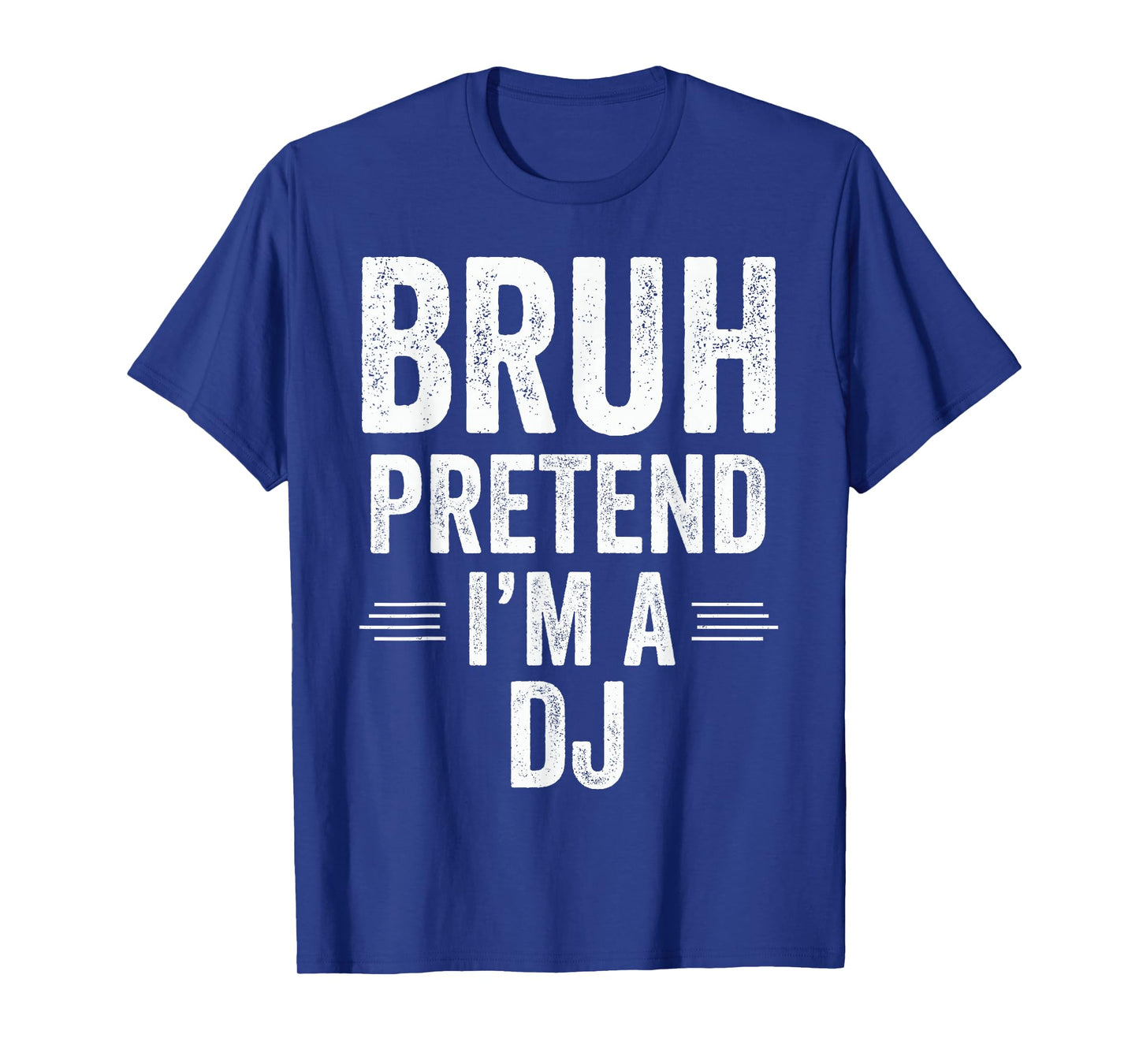 Dj Costume Halloween Bruh Pretend I'm A Dj Funny T-Shirt
