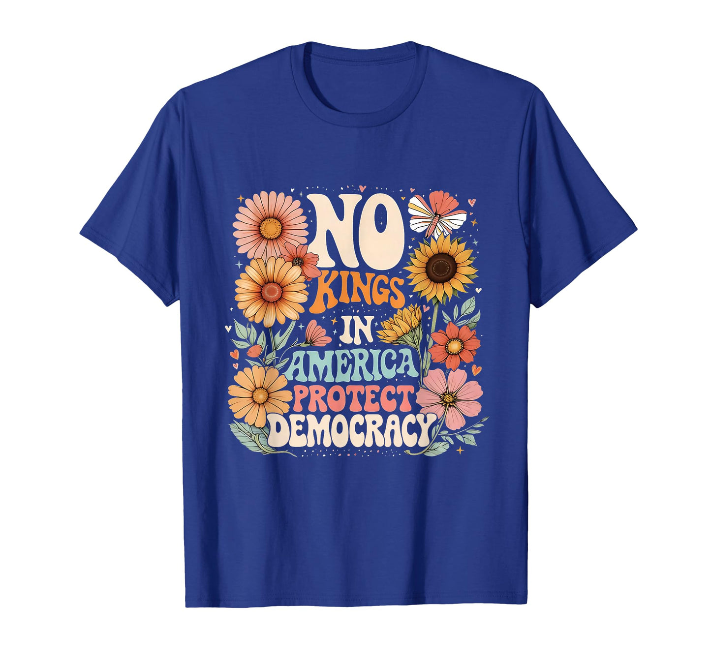 No Kings In America No Faux King Way Retro Flowers T-Shirt