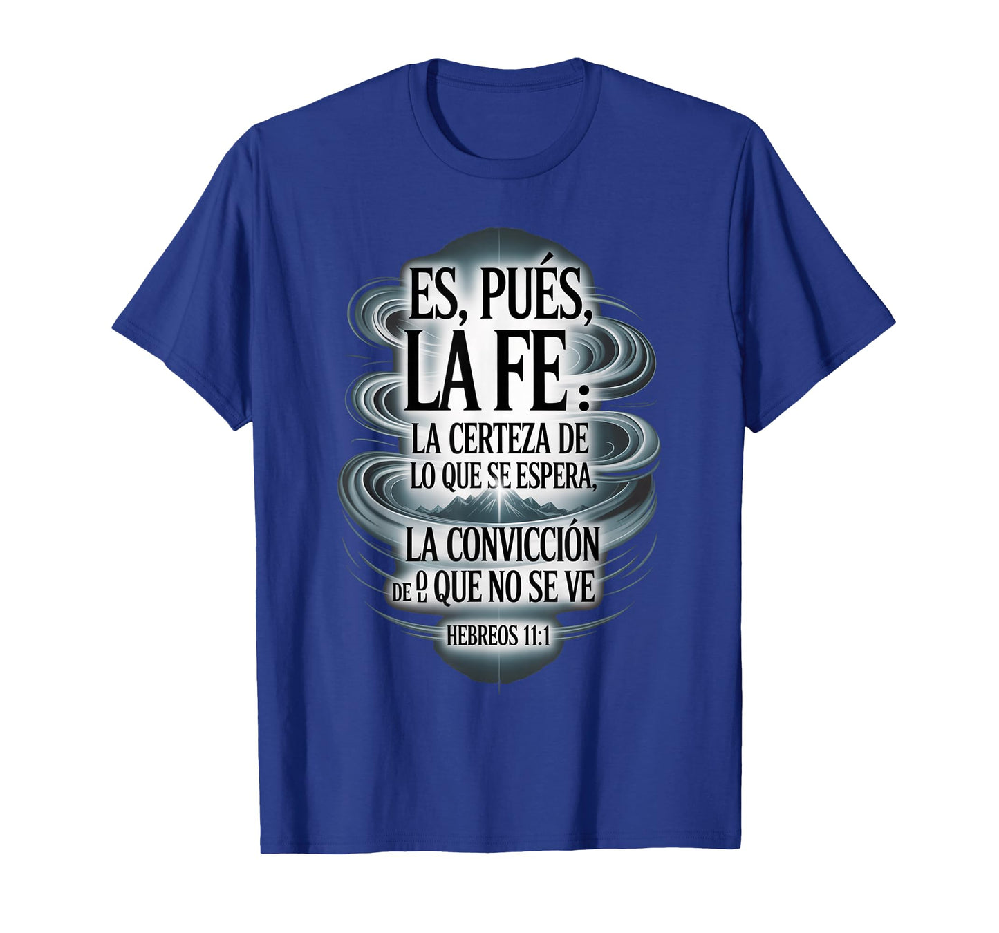 ES Pues La Fe β Hebreos 11:1 Spanish Bible Verse Christian T-Shirt