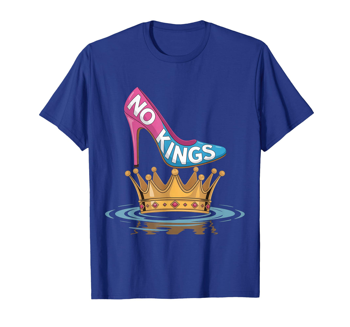No Kings High Heel On Crown Shoe T-Shirt