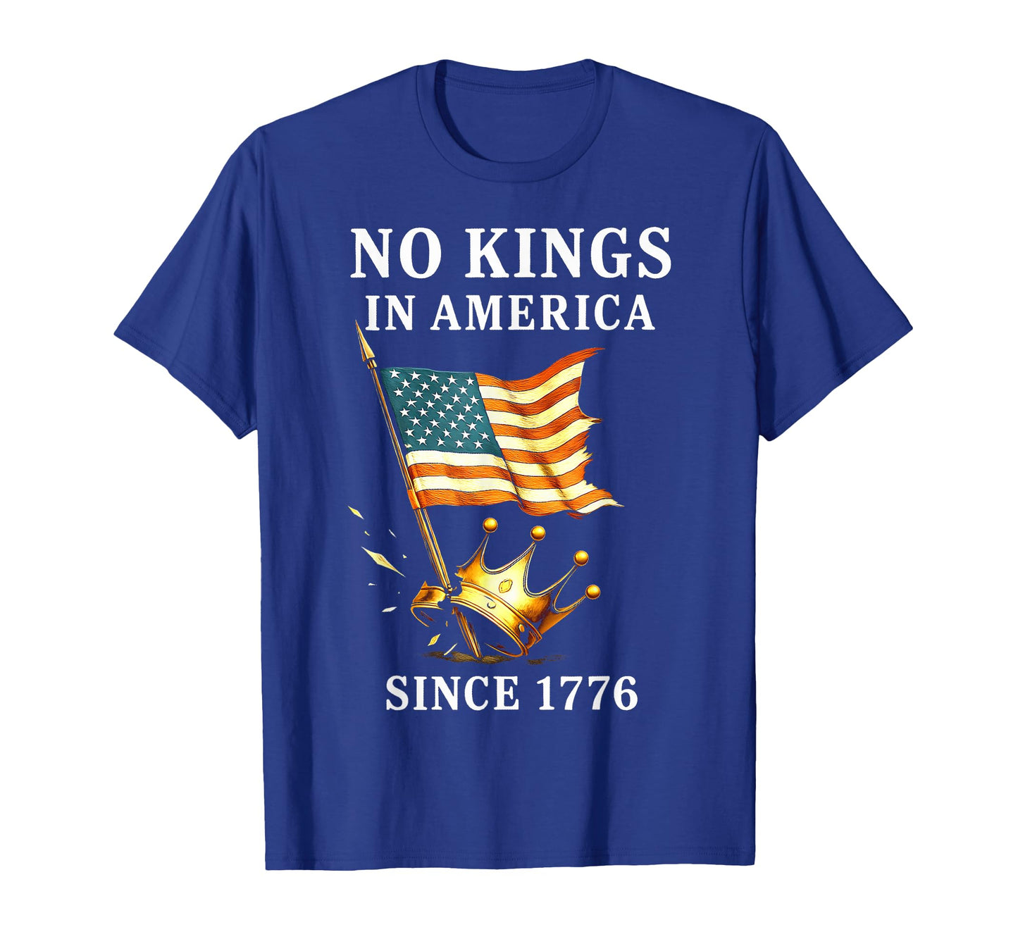 No Kings In America Since 1776, Patriotic Flag 4th Of July T-Shirt