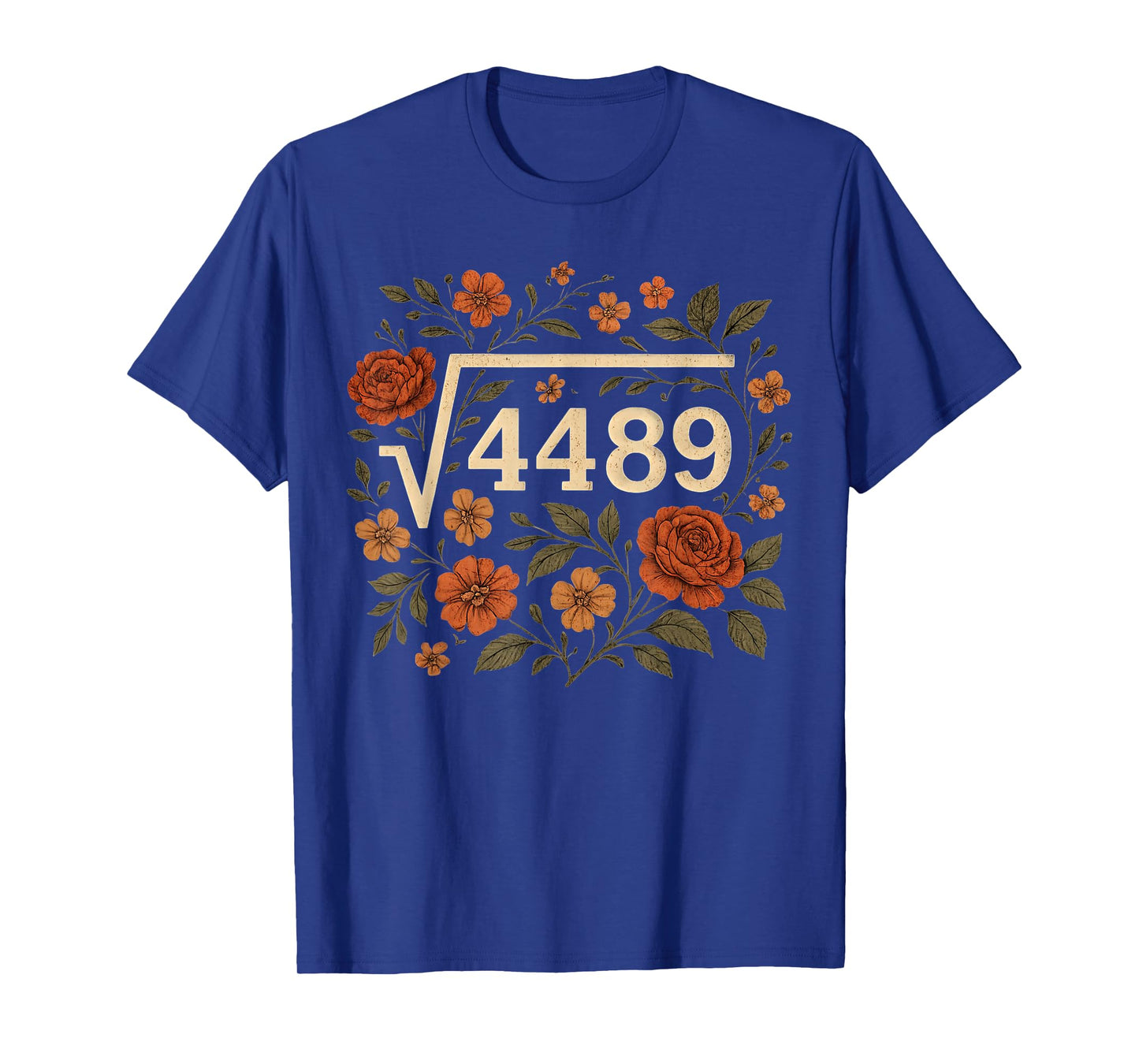 Funny Square Root 4489 67 Funny Meme Saying 6 7 Math T-Shirt