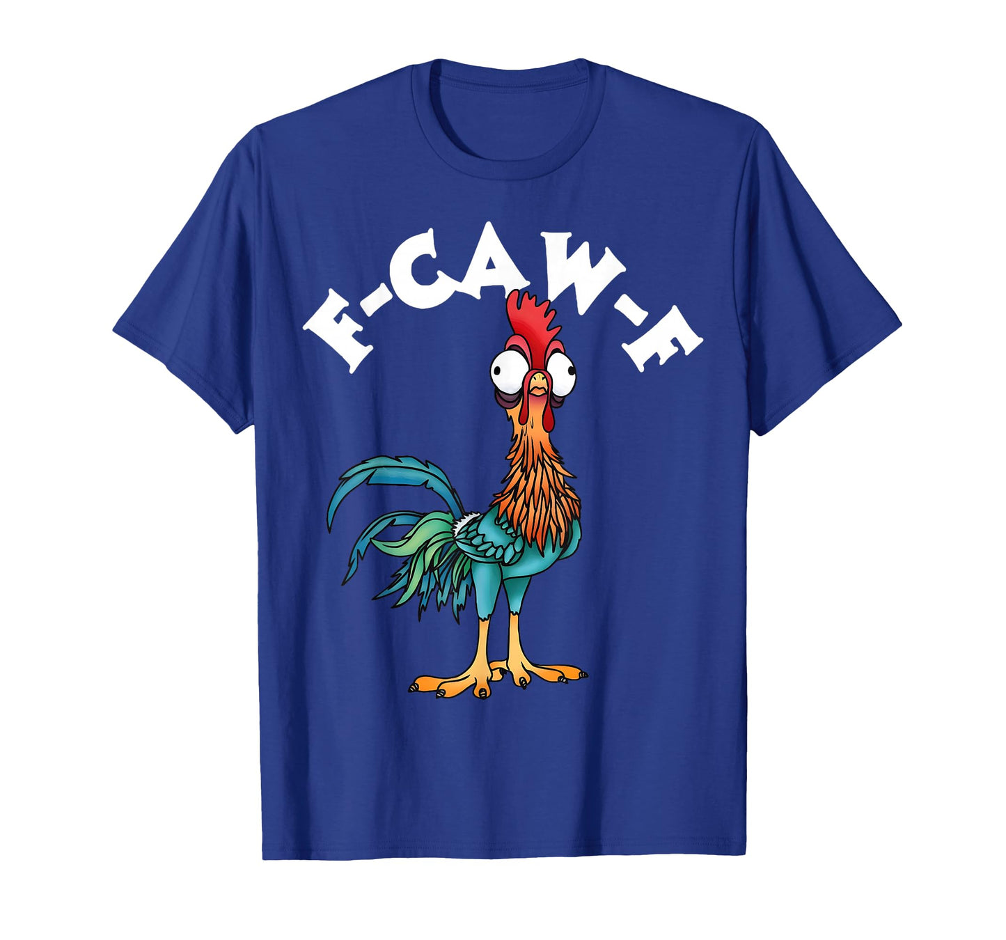 F Caw F Rooster Funny Bird Fcawf Chicken Whisperer Fawk Off T-Shirt