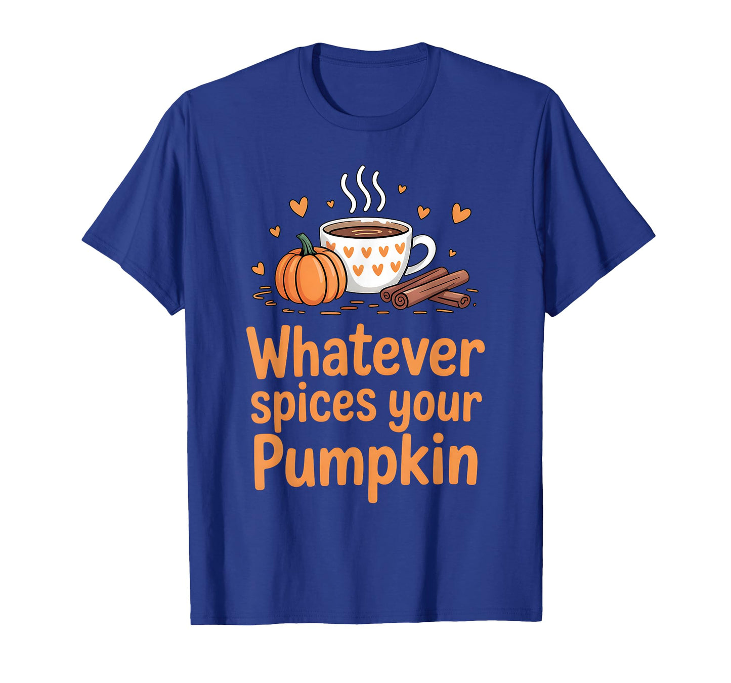 Whatever Spices Your Pumpkin Fall Vibes Autumn Thanksgiving T-Shirt