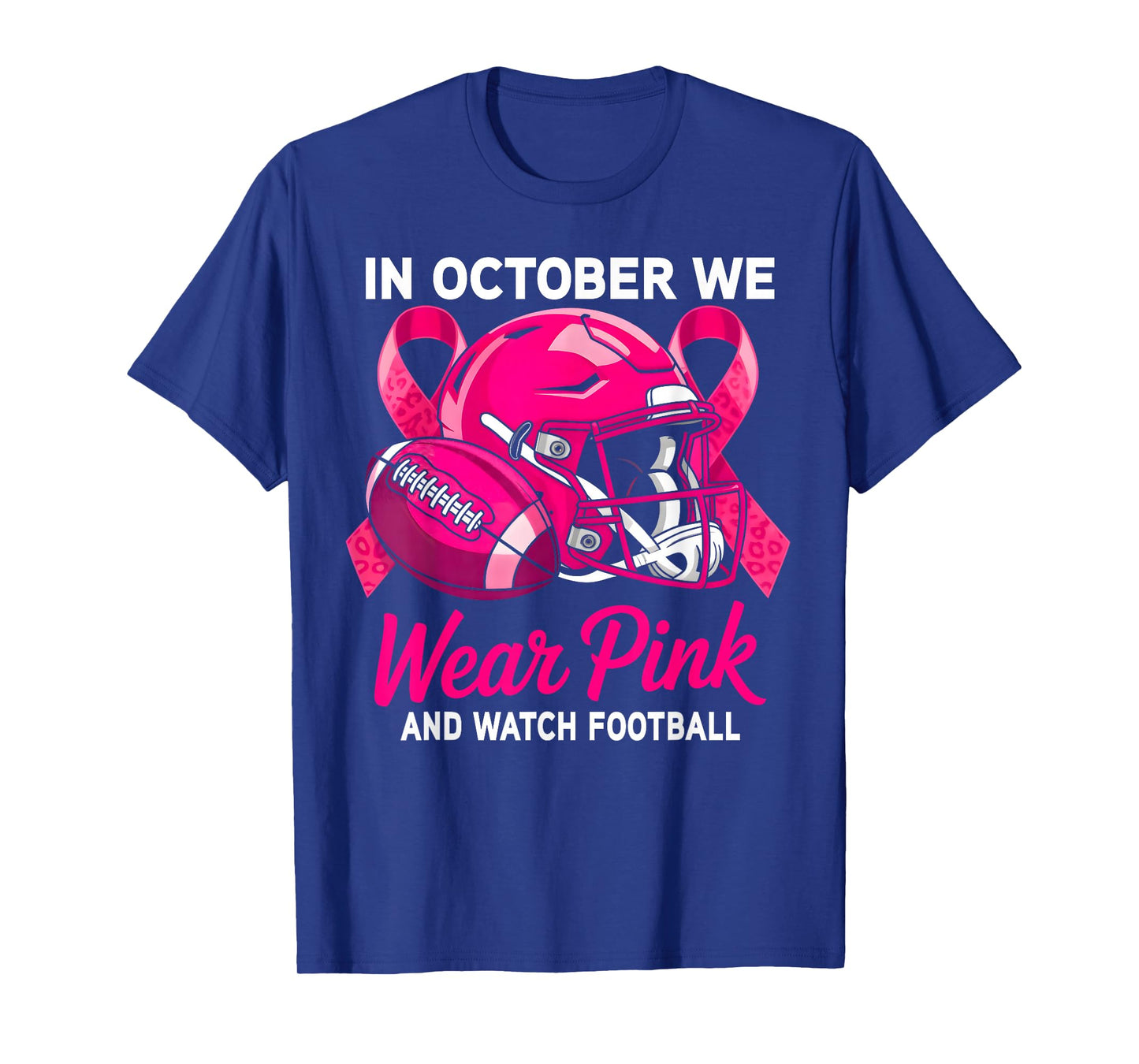 in October We Wear Pink Football Breast Cancer Awareness T-Shirt