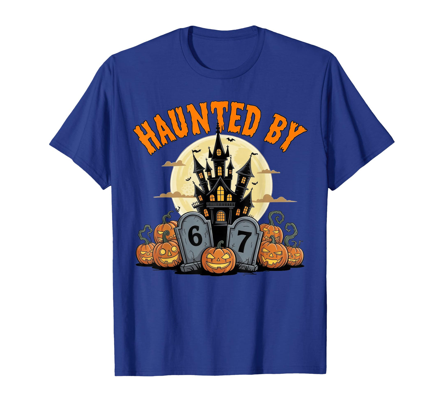 67 Six Seven Halloween 67 Haunted by 67 T-Shirt