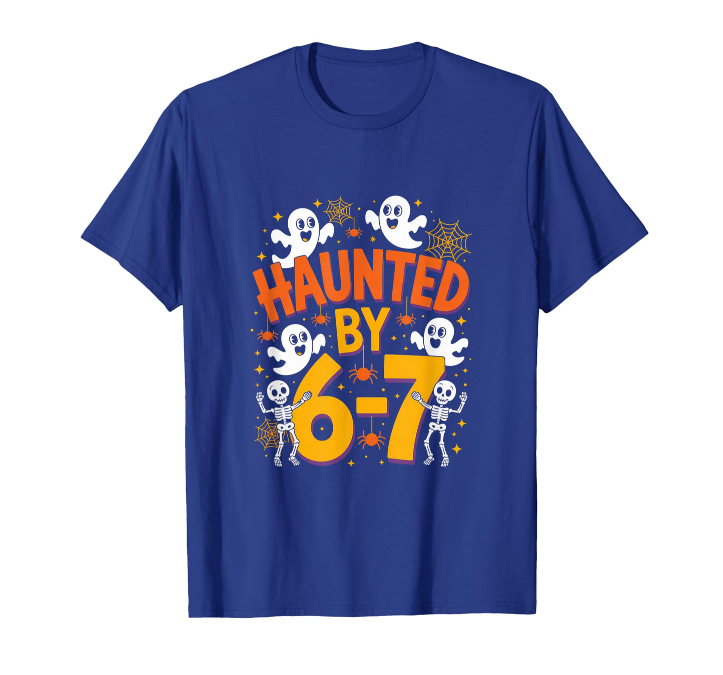Haunted by 6-7 Funny Halloween 6-7 Costume T-Shirt