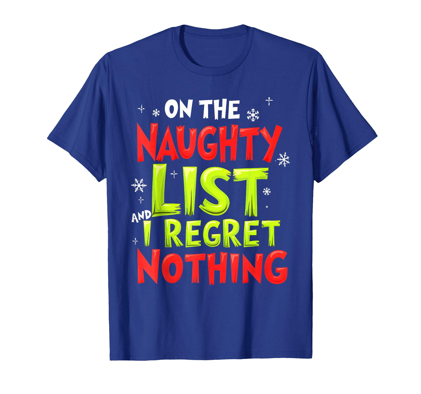 Funny On The List of Naughty and I Regret Nothing Christmas T-Shirt