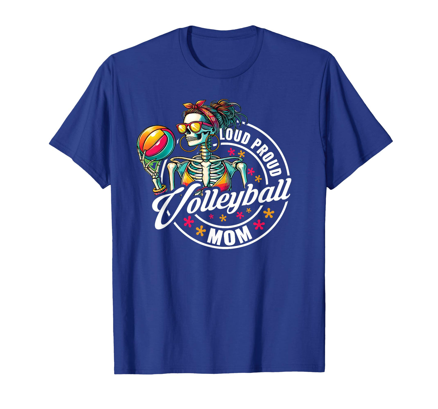 Volleyball Mom Skeleton Loud Proud Mother of the Best Player T-Shirt