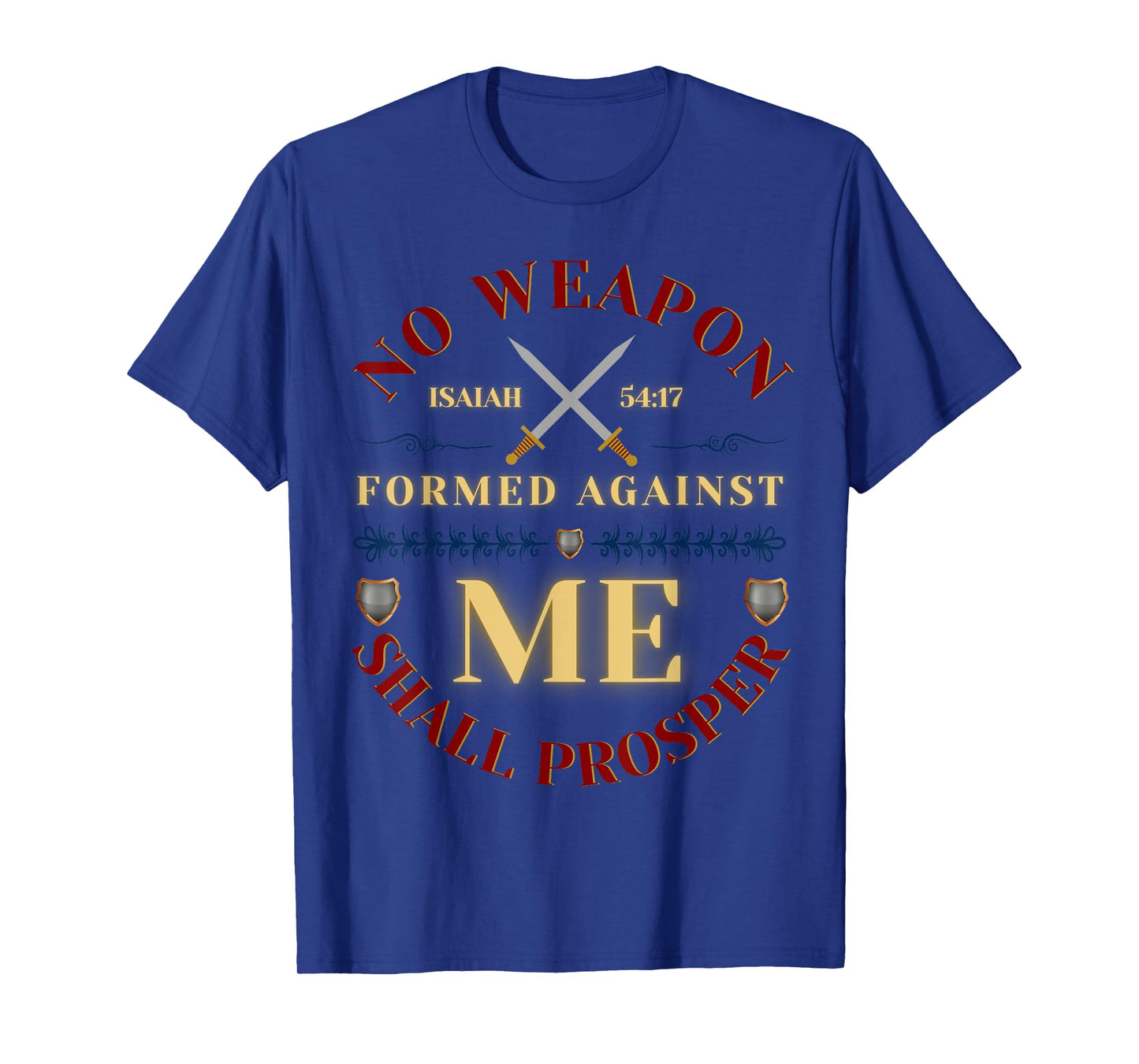 No Weapon Form Against Me Shall Prosper Cute Christian Faith T-Shirt