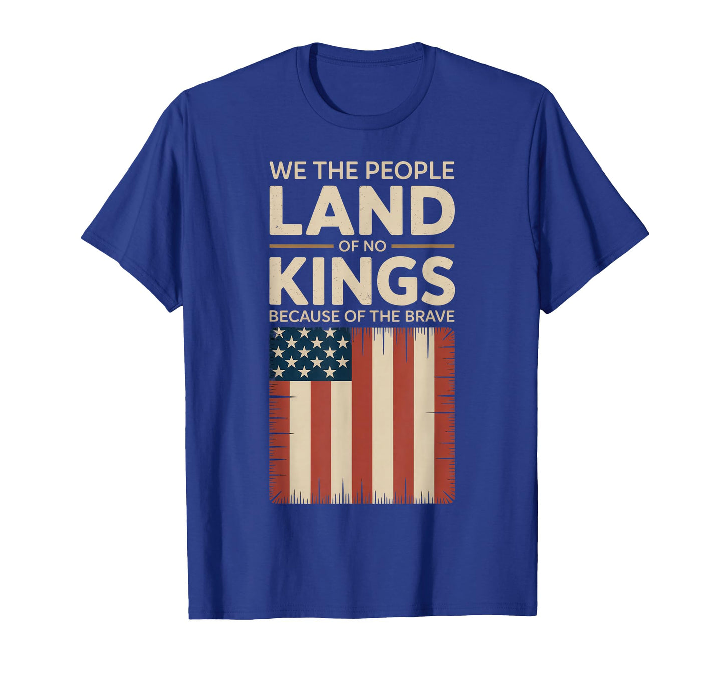 Land of No Kings Because of The Brave No Kings Day T-Shirt