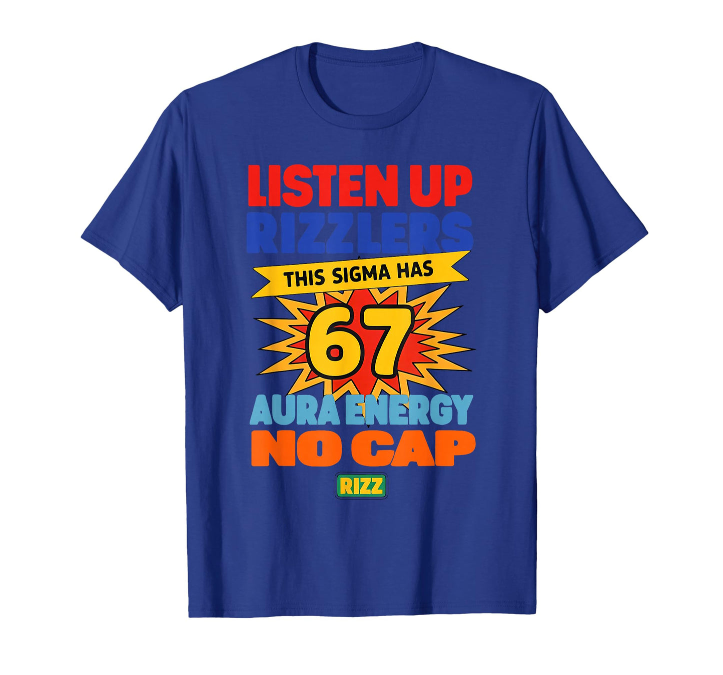 Listen Up Rizzlers This Sigma Has 67 Aura Energy Six Seven T-Shirt