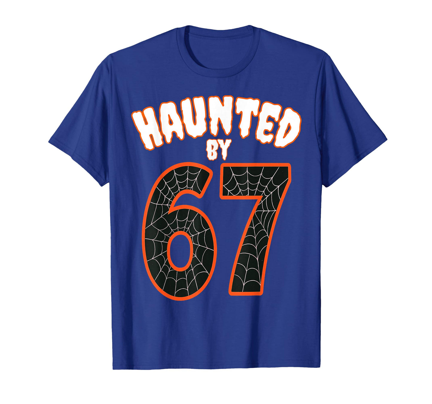 Haunted by 67 Meme β Funny Six Seven Meme 6 7 Halloween T-Shirt