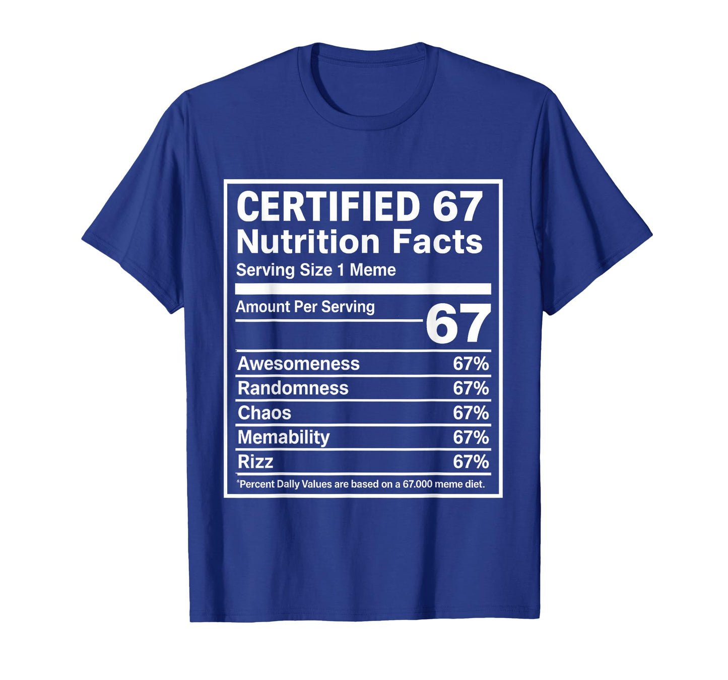 67 Meme Nutrition Facts Funny - Six Seven Gen Alpha Z T-Shirt