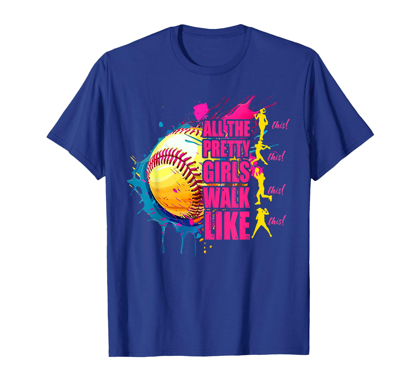 All The Pretty Girls Walk Like This Softball Player Women T-Shirt