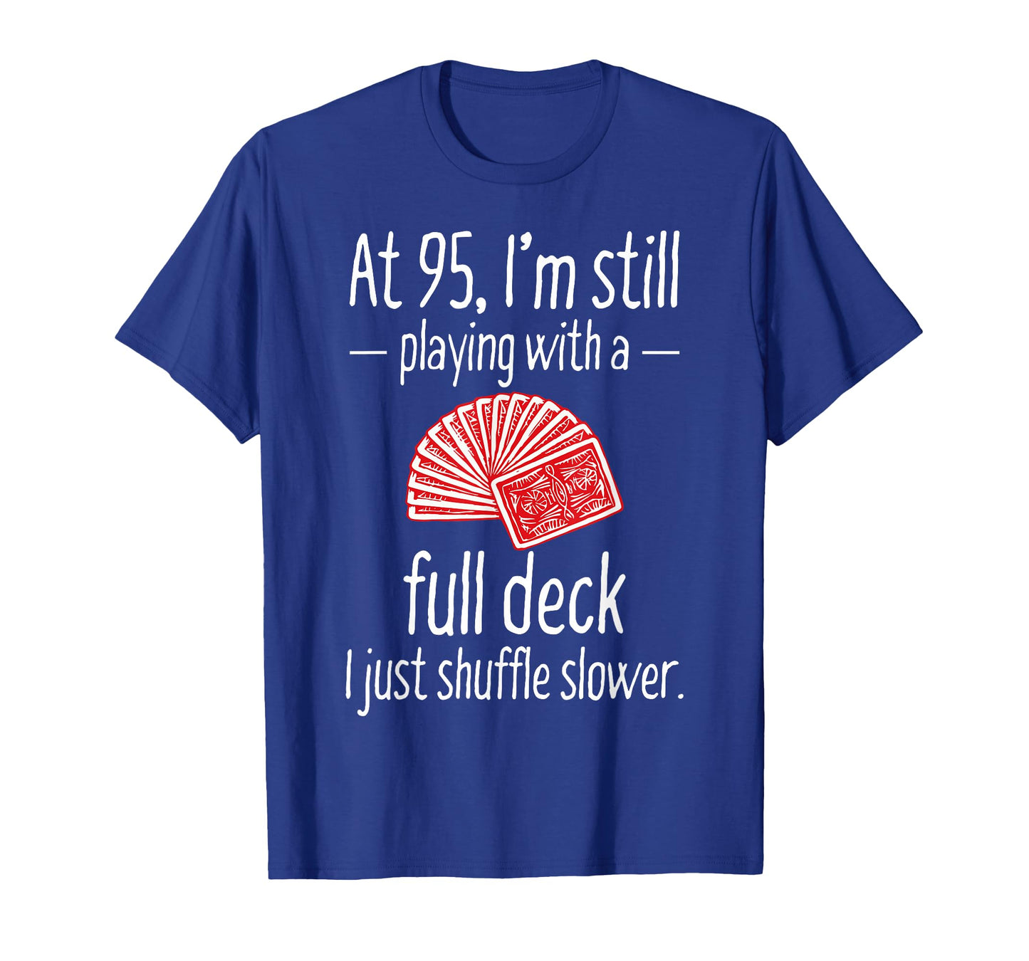 Funny 95th Birthday Gift 95 Year Old Cards T-Shirt T-Shirt
