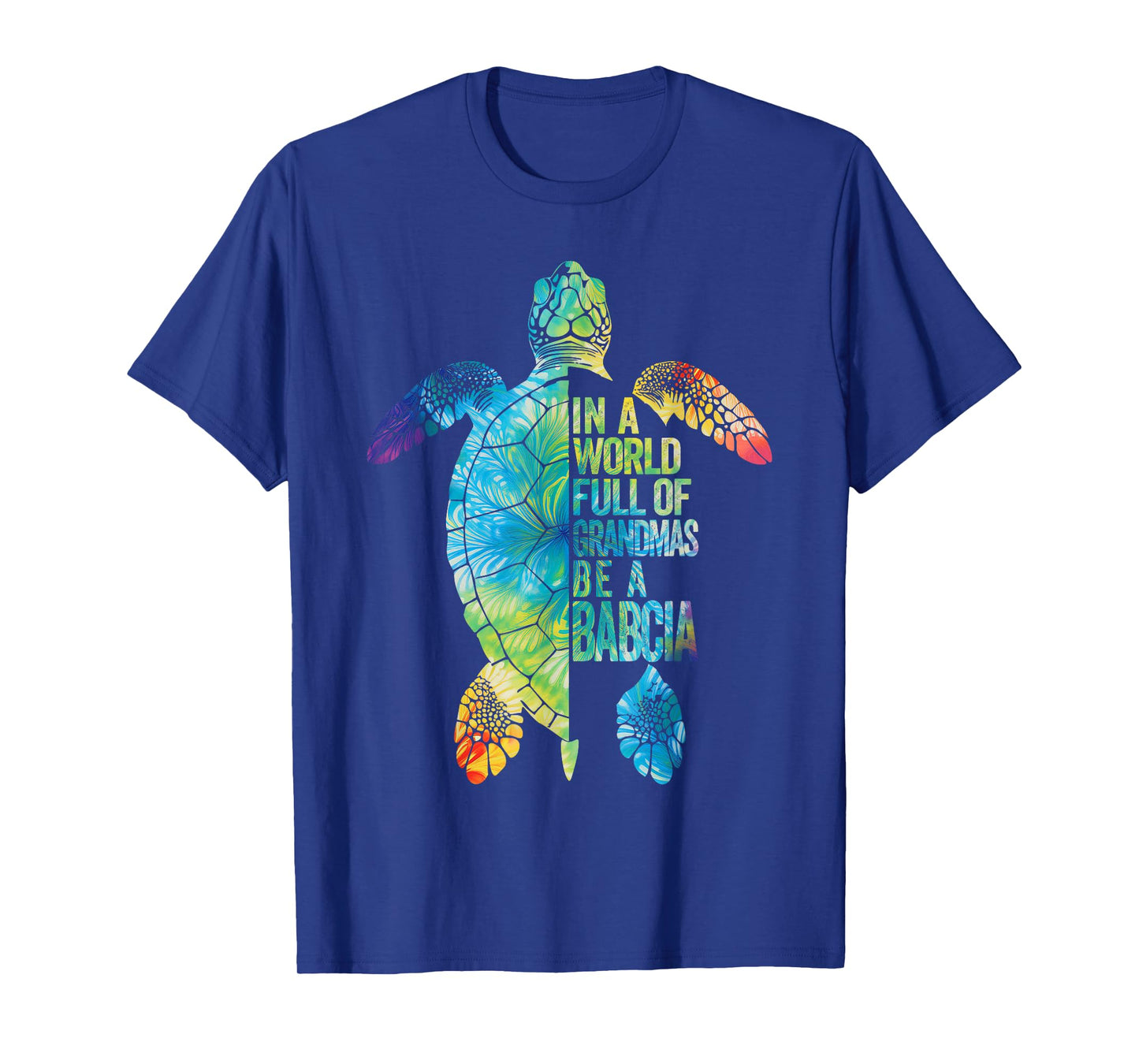In A World Full Of Grandmas Be A Babcia Polish Grandma T-Shirt