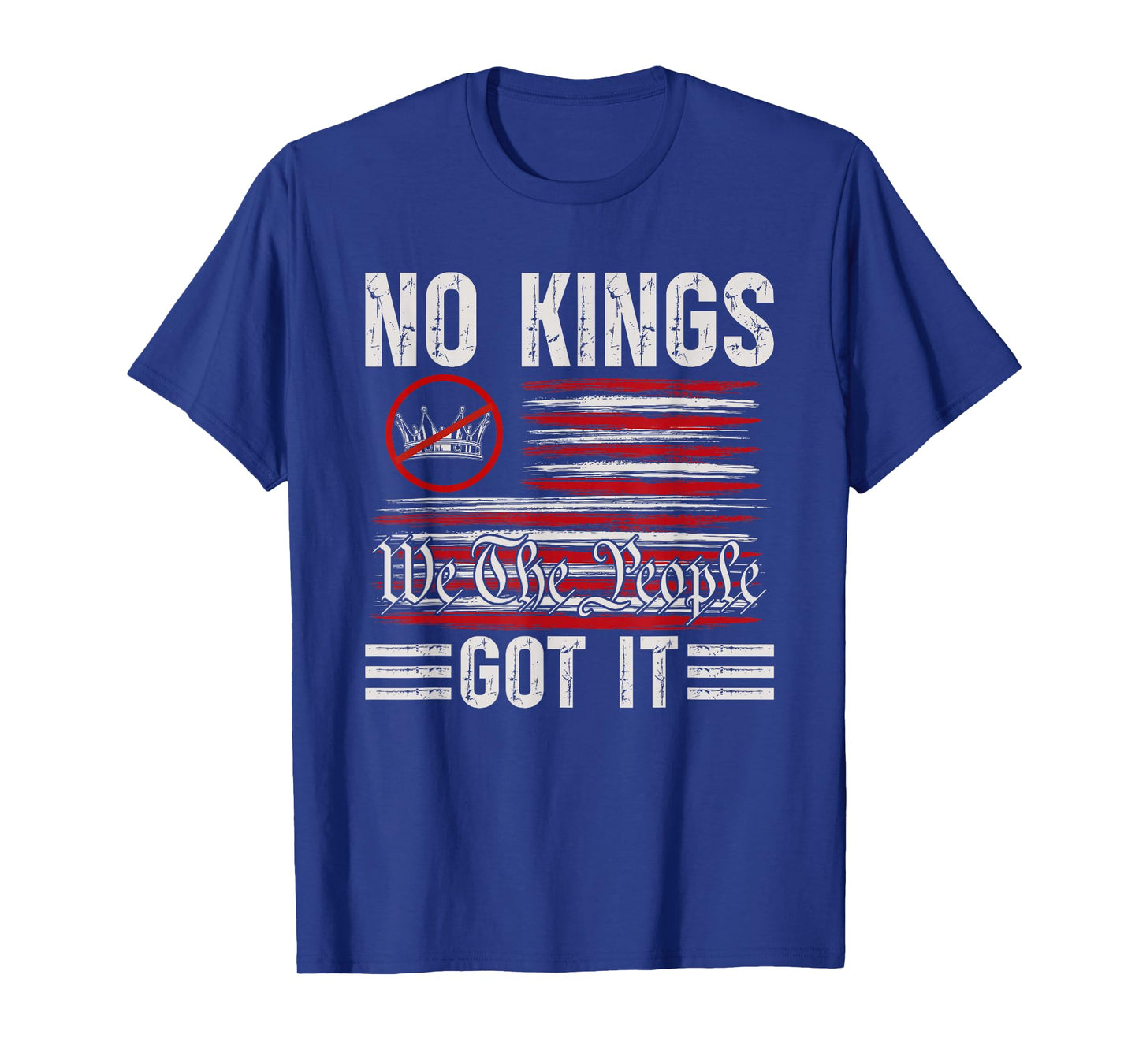No Kings Got It Shirt No Kings Day T-Shirt