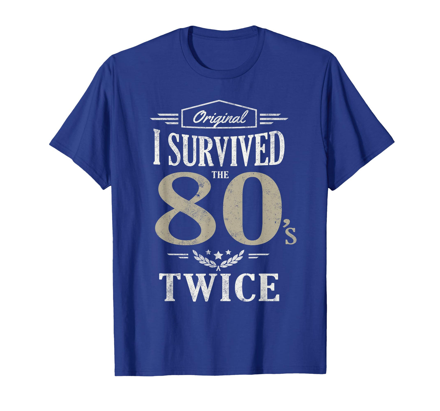 Original I SURVIVED EIGHTIES TWICE 90th 80th Birthday 80's T-Shirt