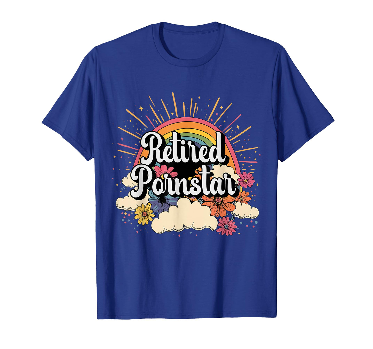 Inappropriate Retired Pornstar Embarrassing Adult Humor T-Shirt