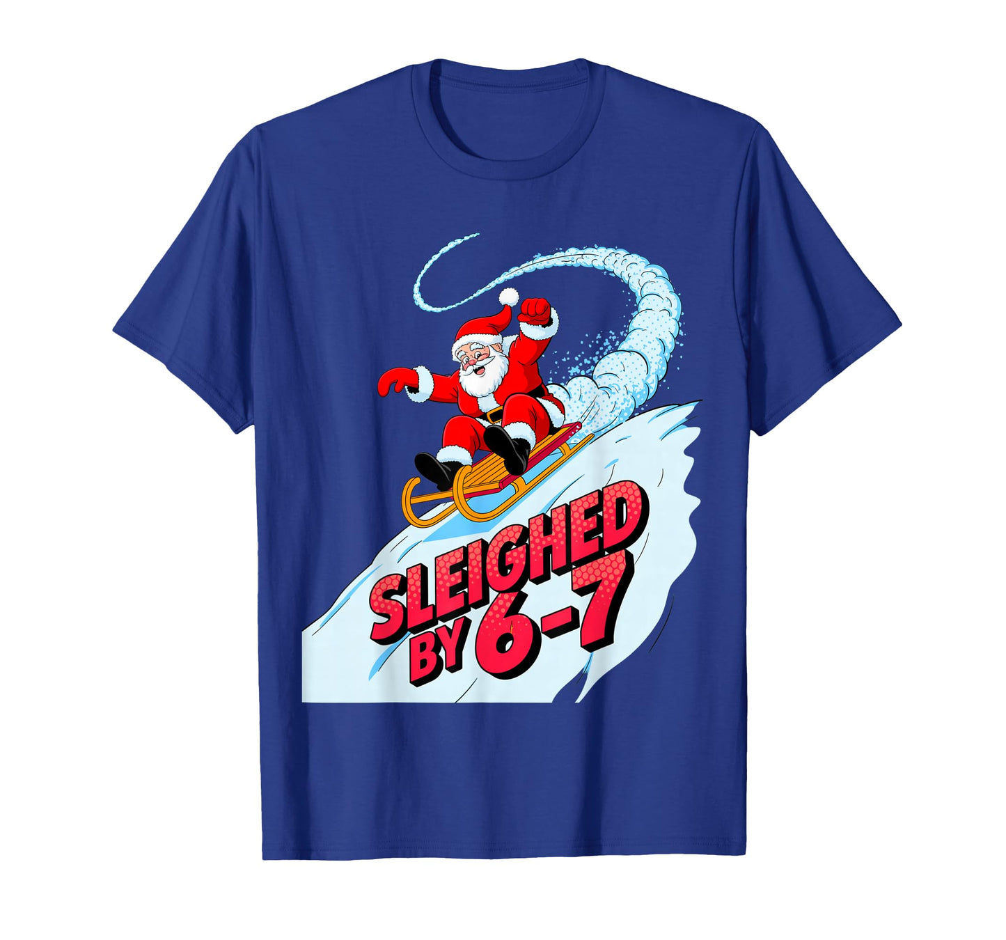 Christmas 67 Funny Xmas Six Seven Ugly Sweater 6-7 T-Shirt
