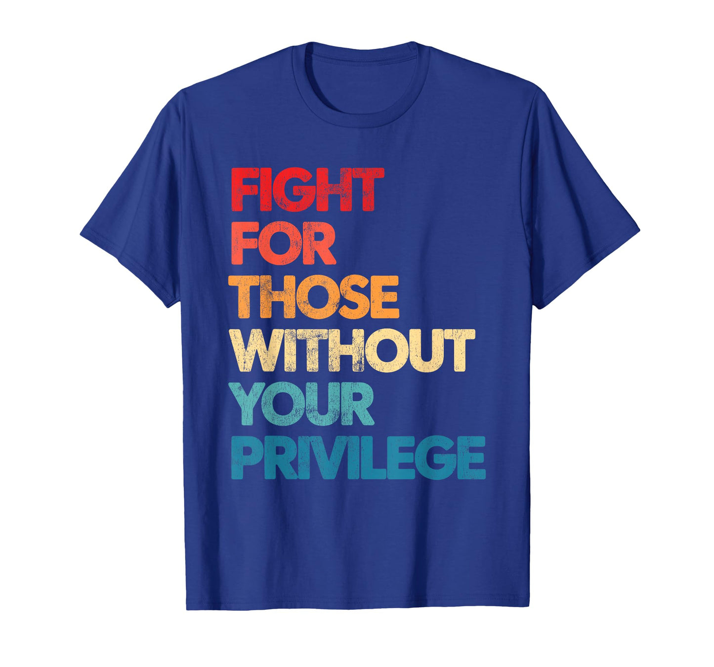 Fight For Those Without Your Privilege, Women Resist Retro T-Shirt